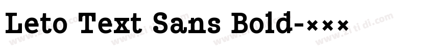 Leto Text Sans Bold字体转换 Leto Text Sans Bold字体转换